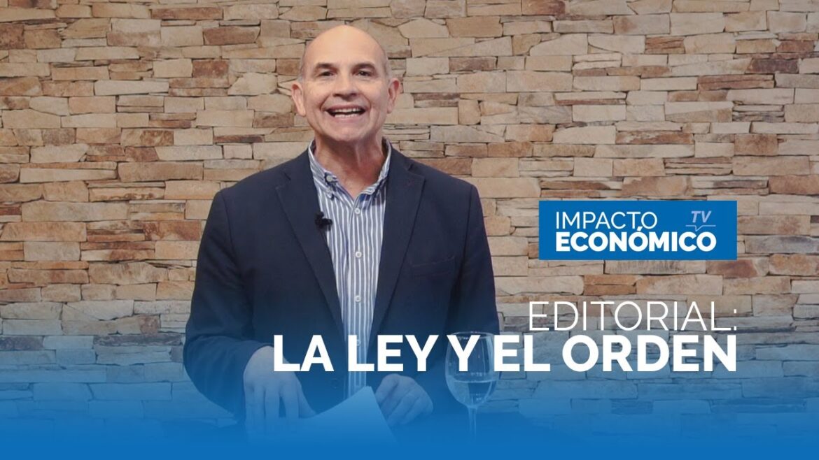 EDITORIAL: LA LEY Y EL ORDEN