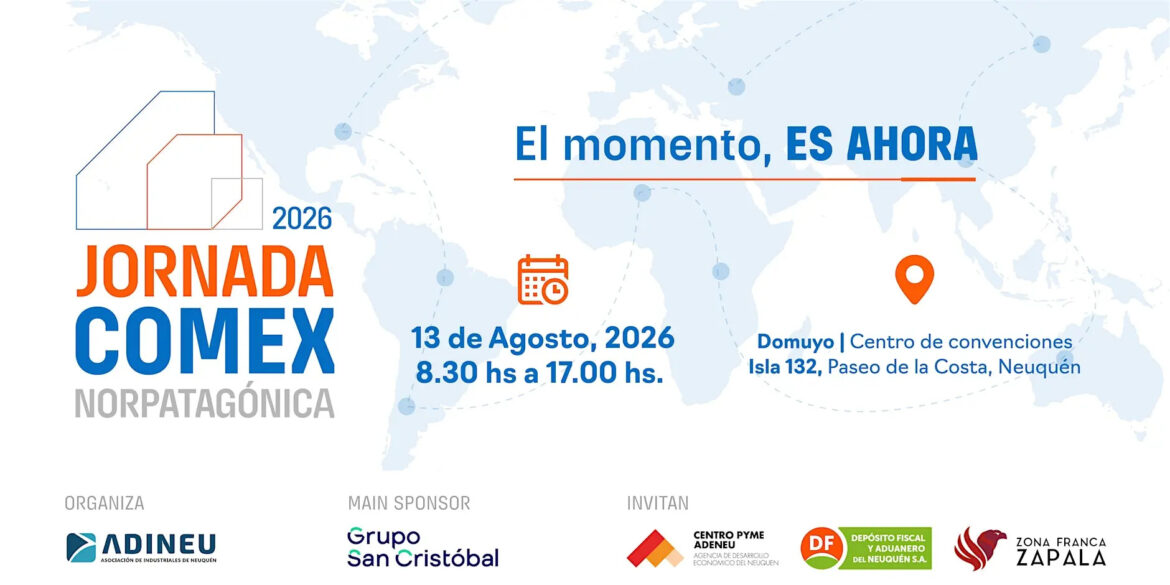 Neuquén y Río Negro se preparan para la Jornada COMEX Norpatagónica 2026